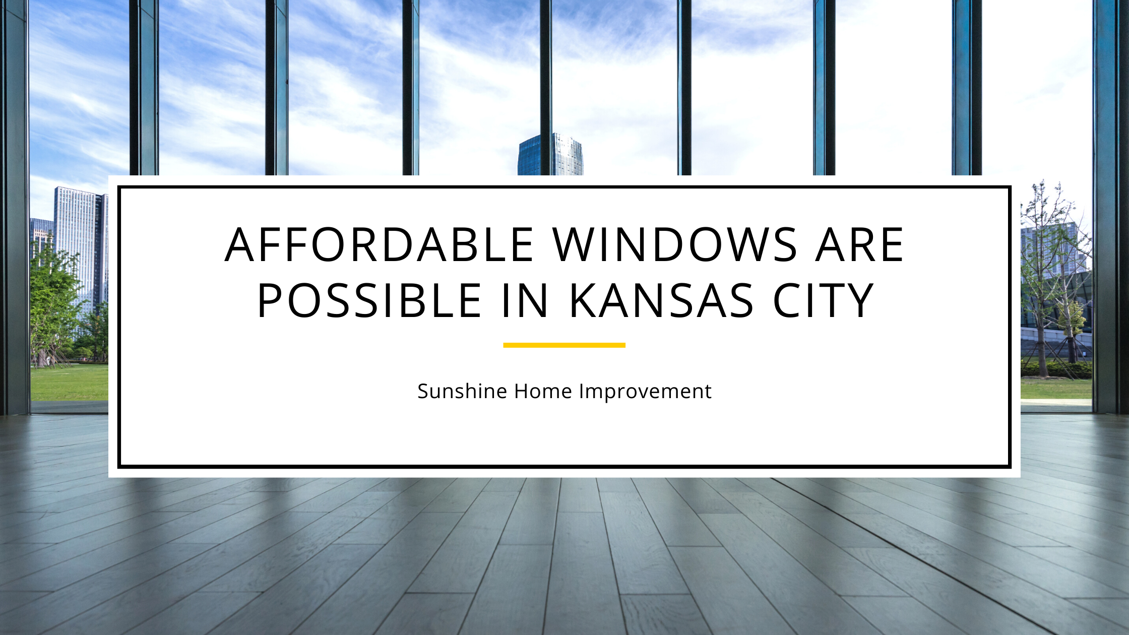 Affordable Windows in Kansas City | Window Replacement in Kansas City
