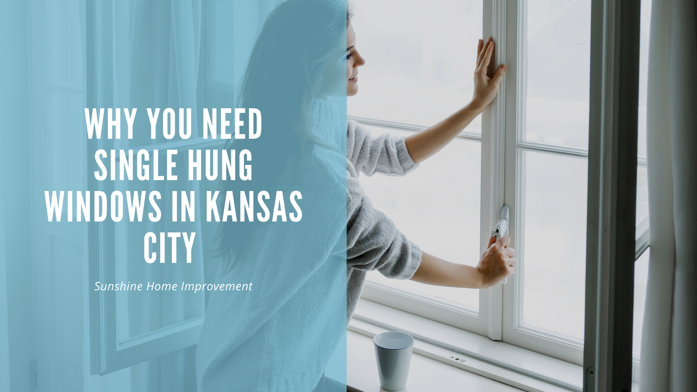 Single Hung Windows in Kansas City | Window Replacement in Kansas City